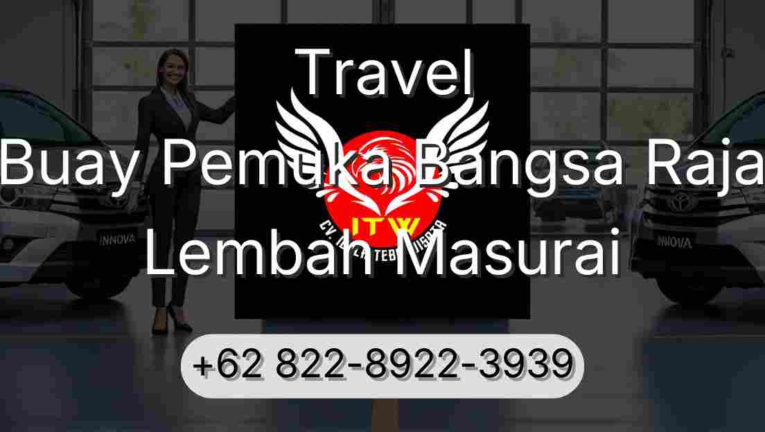 Travel Buay Pemuka Bangsa Raja Lembah Masurai