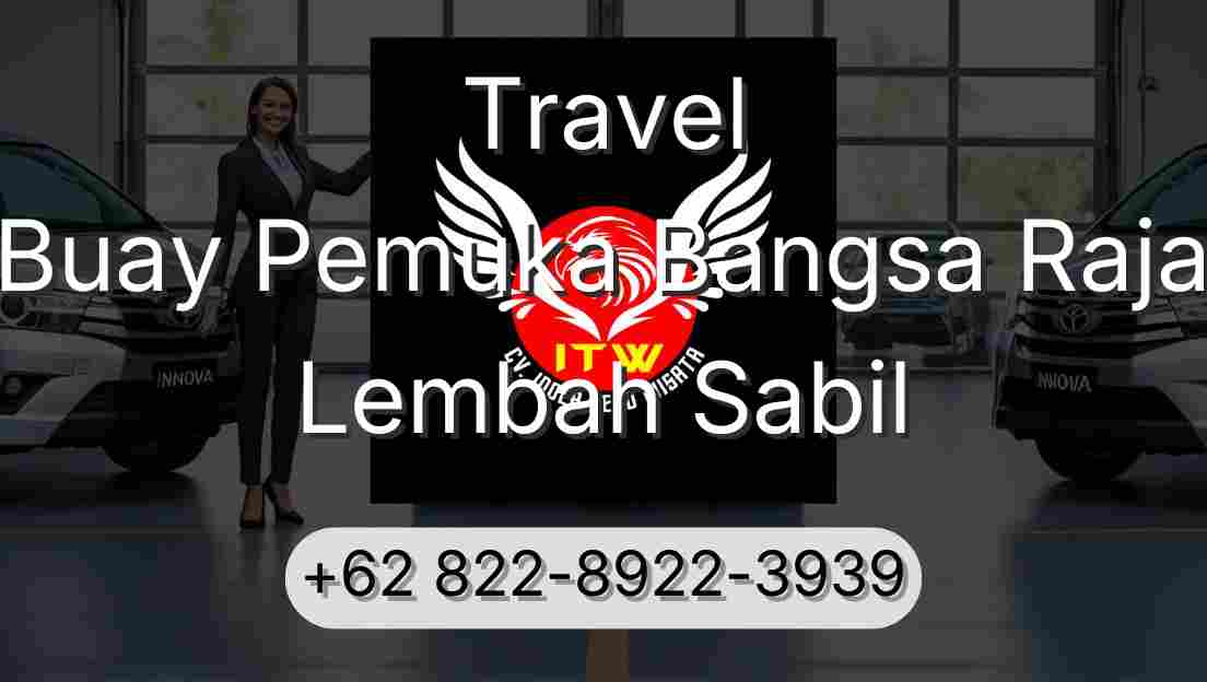 Travel Buay Pemuka Bangsa Raja Lembah Sabil