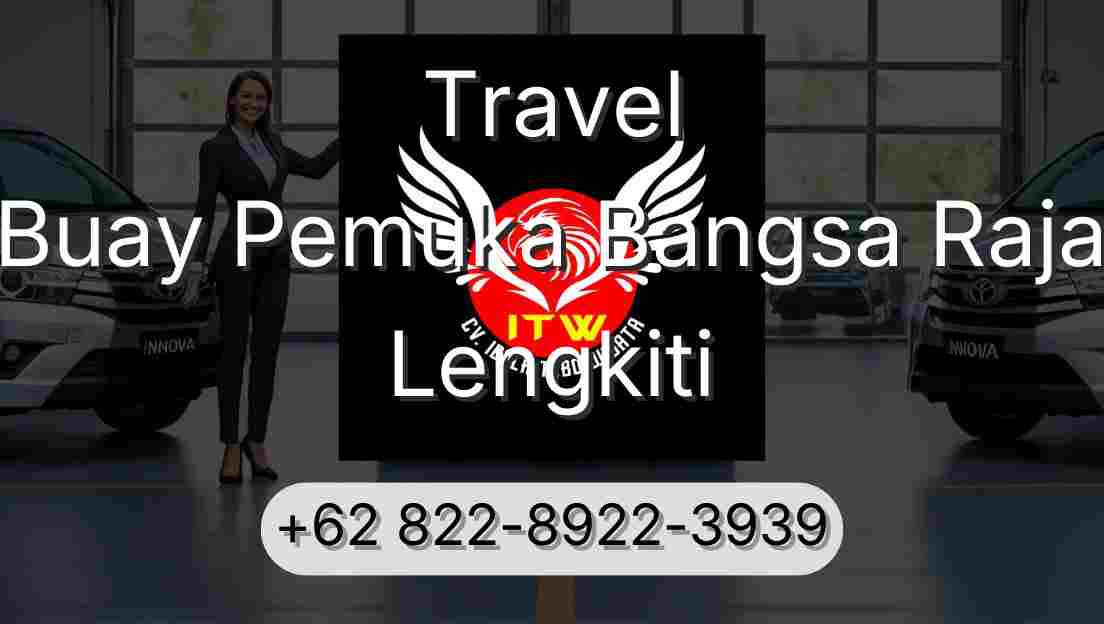 Travel Buay Pemuka Bangsa Raja Lengkiti
