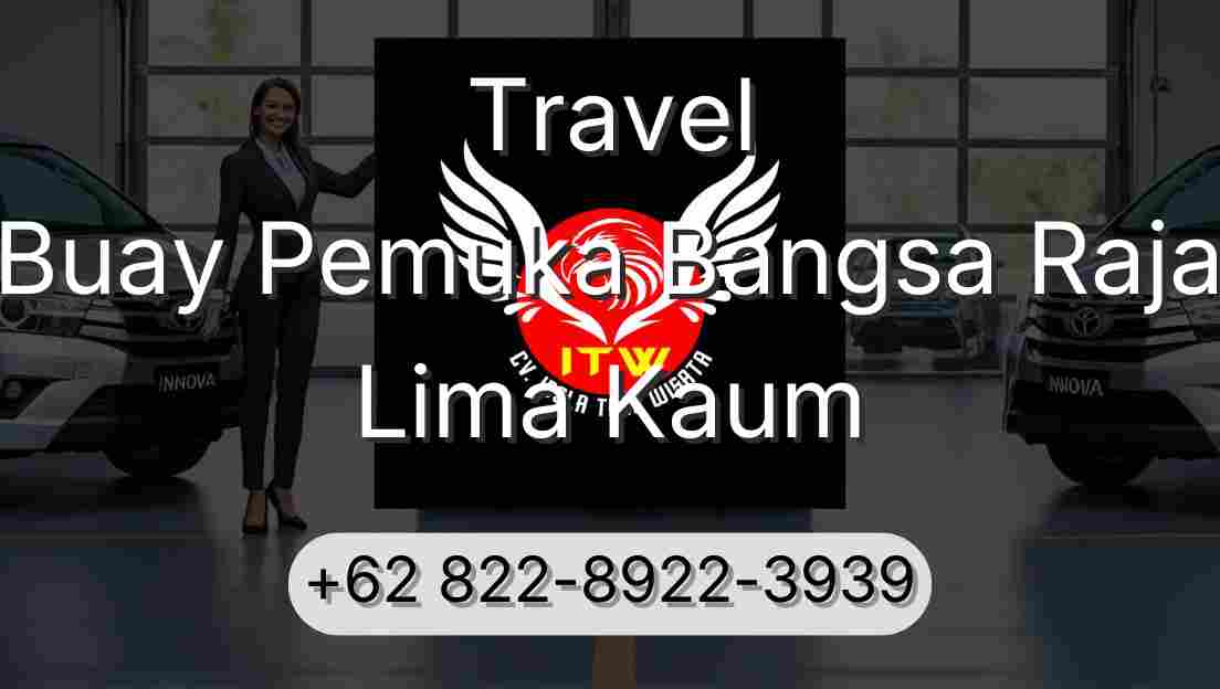Travel Buay Pemuka Bangsa Raja Lima Kaum