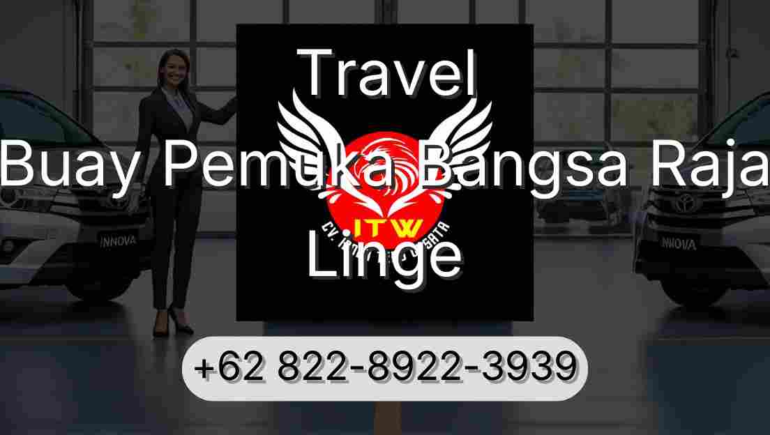 Travel Buay Pemuka Bangsa Raja Linge