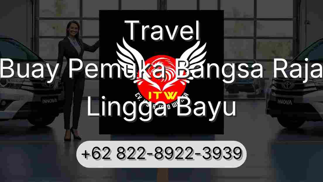 Travel Buay Pemuka Bangsa Raja Lingga Bayu