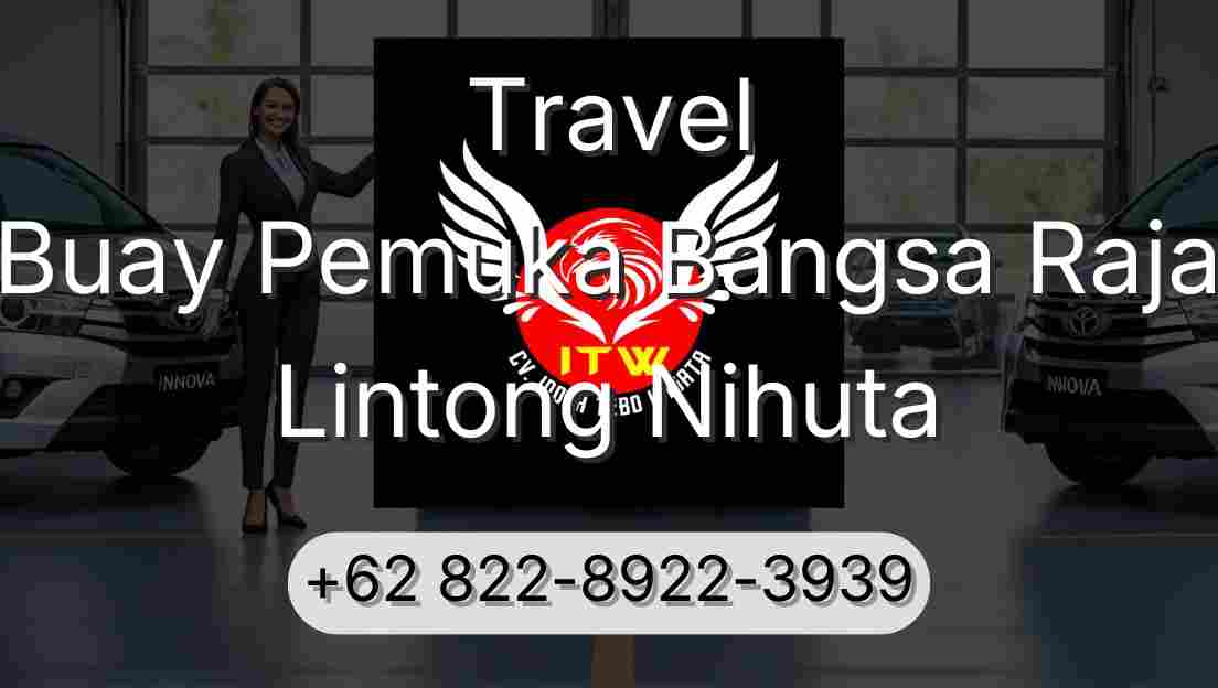 Travel Buay Pemuka Bangsa Raja Lintong Nihuta