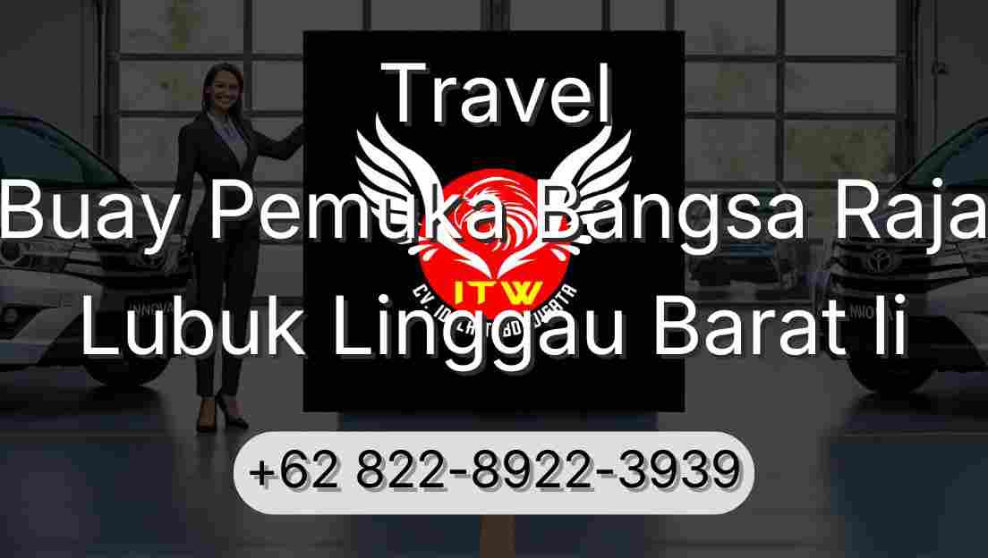 Travel Buay Pemuka Bangsa Raja Lubuk Linggau Barat Ii