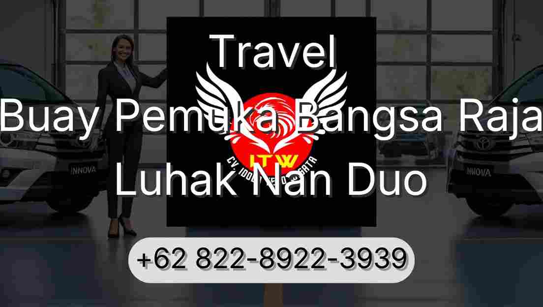 Travel Buay Pemuka Bangsa Raja Luhak Nan Duo