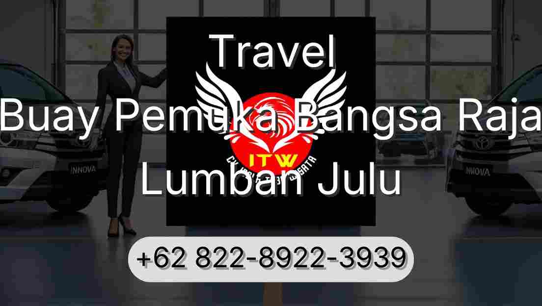Travel Buay Pemuka Bangsa Raja Lumban Julu
