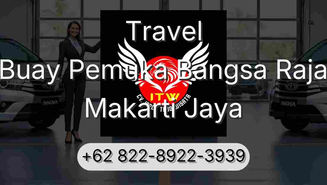 Travel Buay Pemuka Bangsa Raja Makarti Jaya