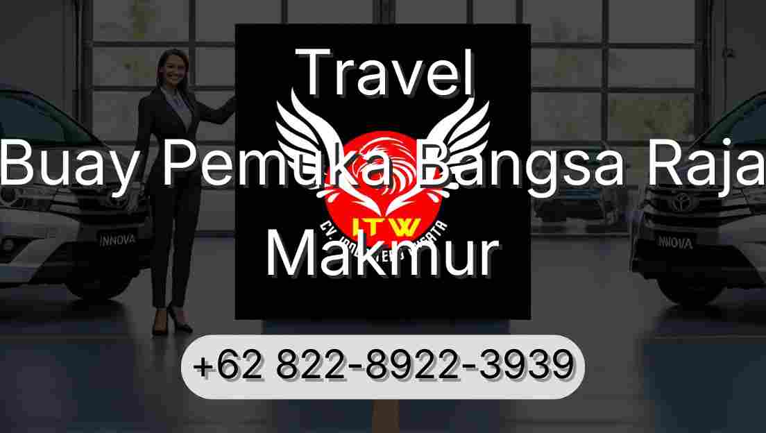 Travel Buay Pemuka Bangsa Raja Makmur