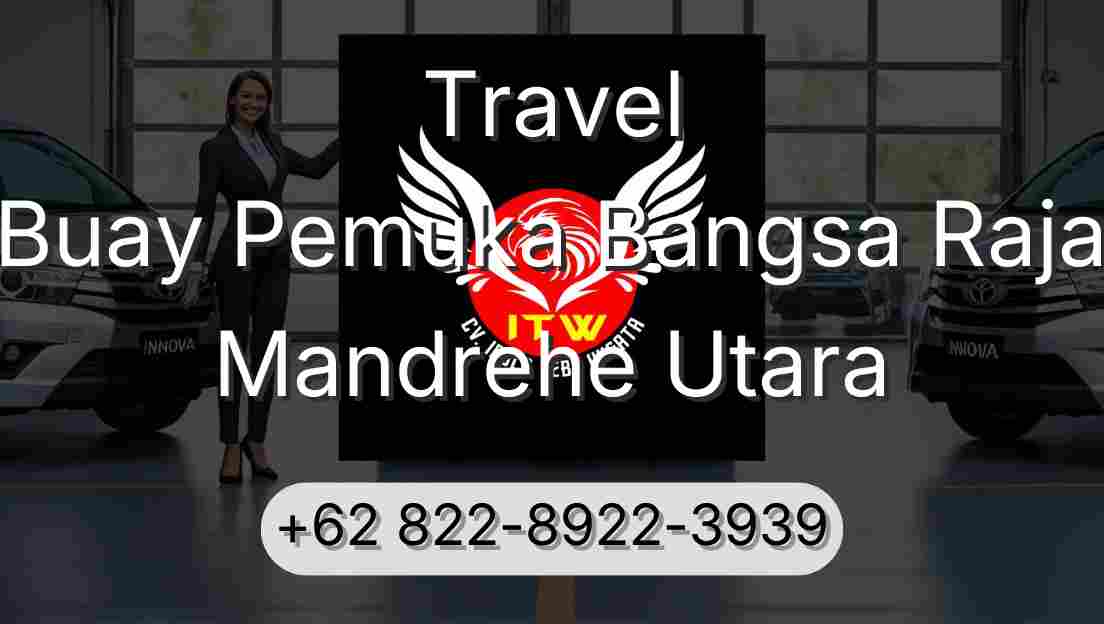 Travel Buay Pemuka Bangsa Raja Mandrehe Utara
