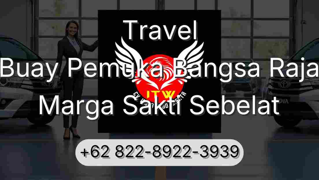 Travel Buay Pemuka Bangsa Raja Marga Sakti Sebelat