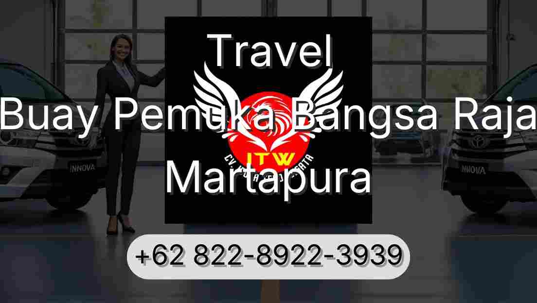 Travel Buay Pemuka Bangsa Raja Martapura