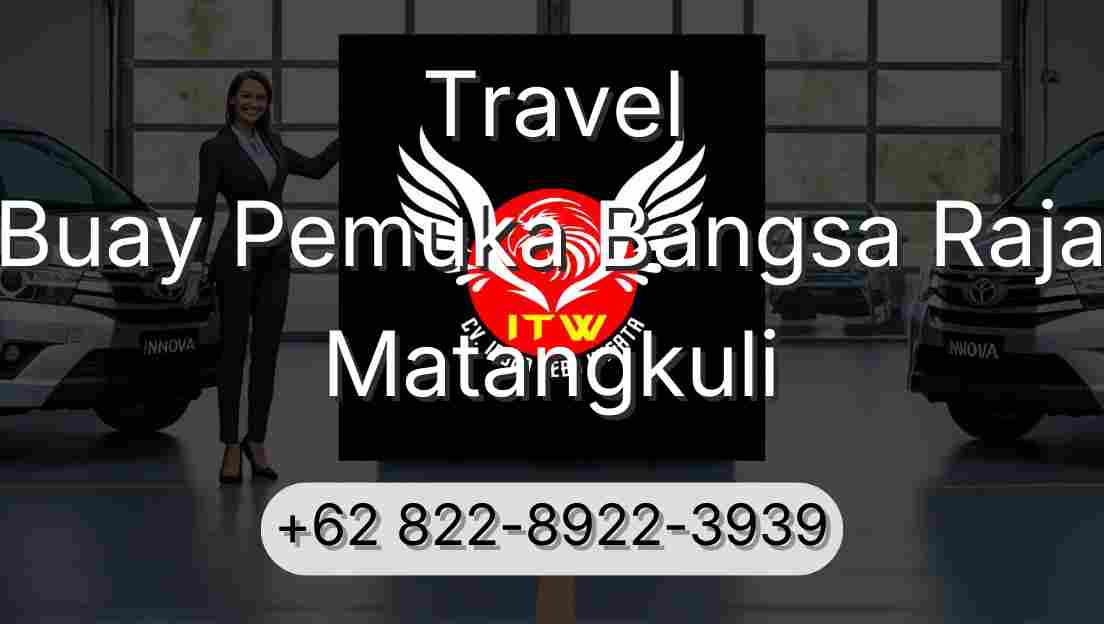 Travel Buay Pemuka Bangsa Raja Matangkuli