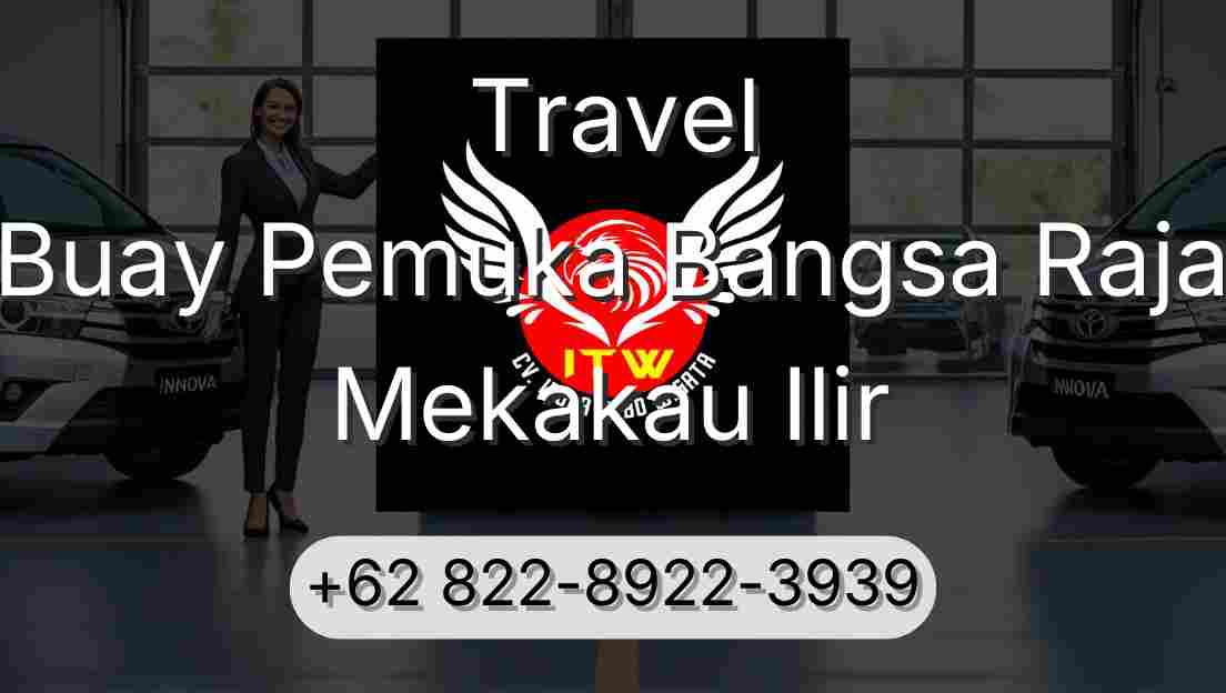 Travel Buay Pemuka Bangsa Raja Mekakau Ilir