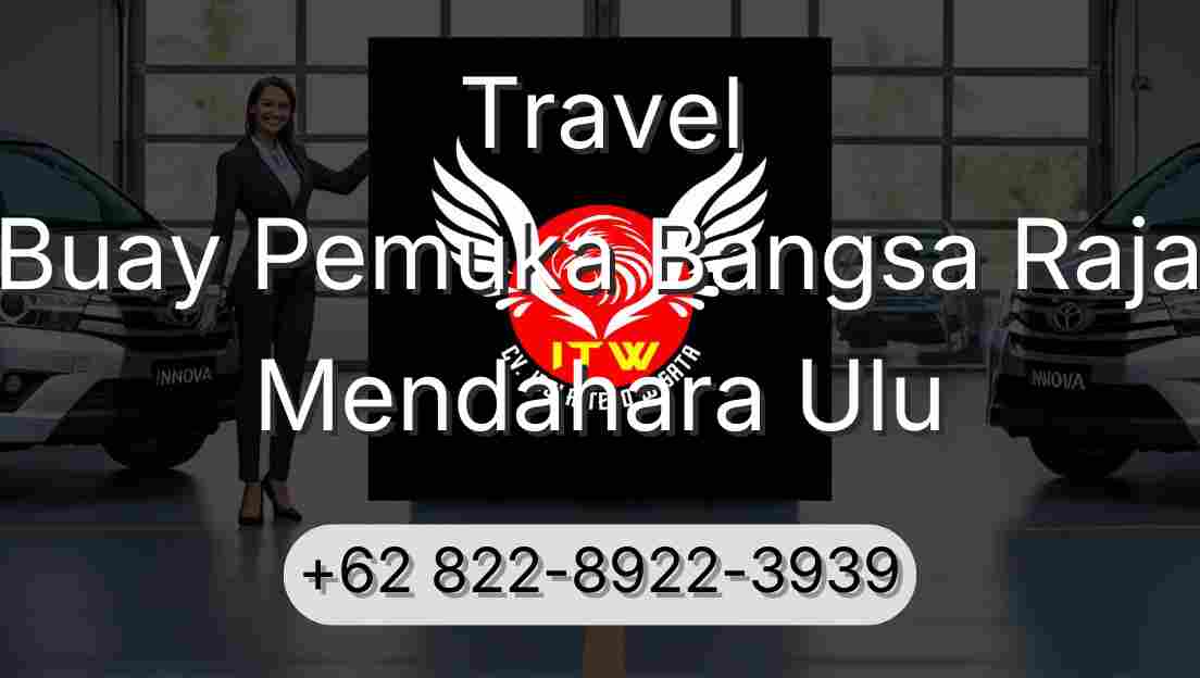 Travel Buay Pemuka Bangsa Raja Mendahara Ulu