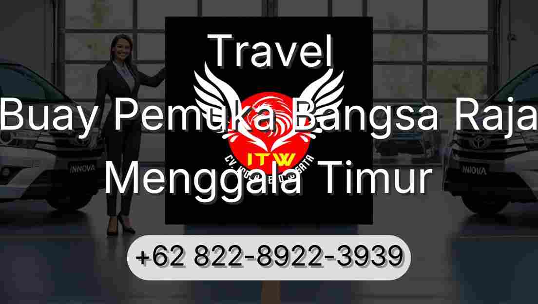 Travel Buay Pemuka Bangsa Raja Menggala Timur
