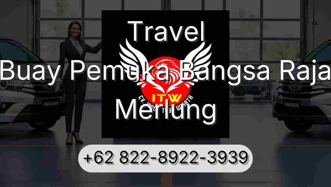 Travel Buay Pemuka Bangsa Raja Merlung