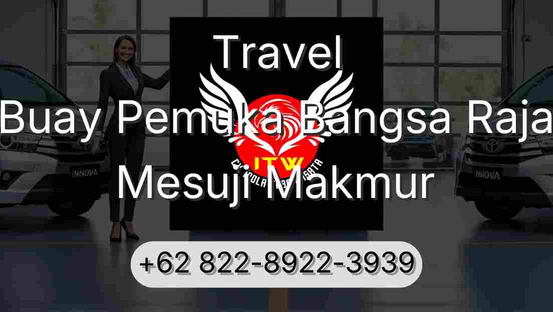 Travel Buay Pemuka Bangsa Raja Mesuji Makmur