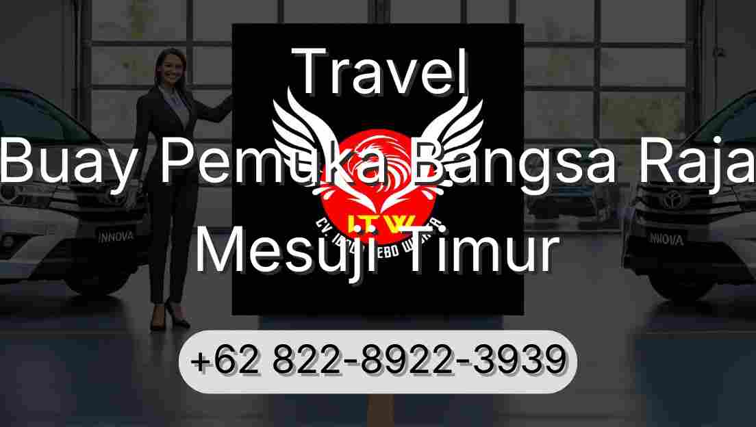 Travel Buay Pemuka Bangsa Raja Mesuji Timur
