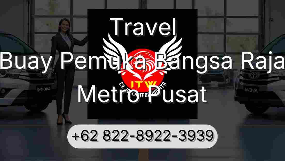 Travel Buay Pemuka Bangsa Raja Metro Pusat