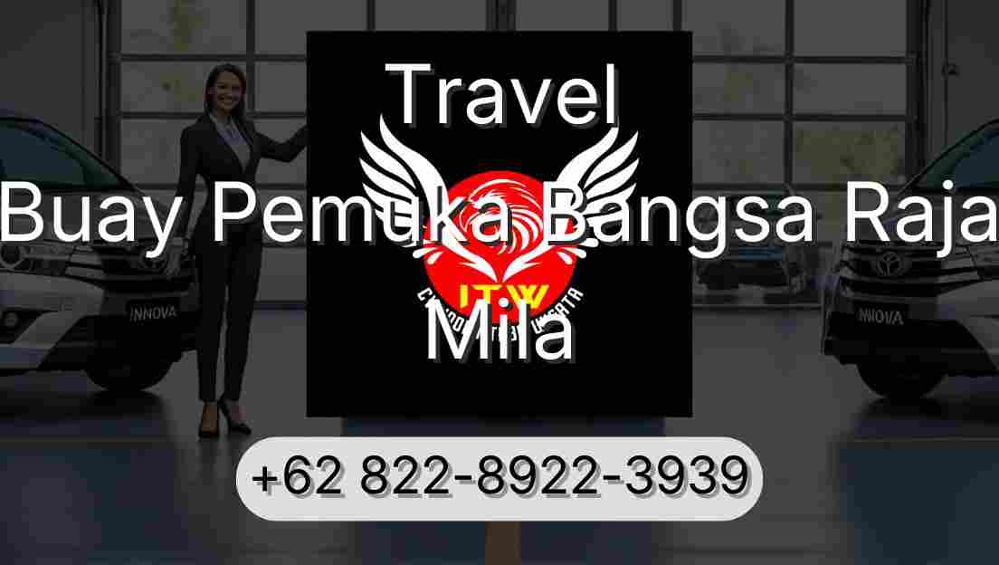 Travel Buay Pemuka Bangsa Raja Mila