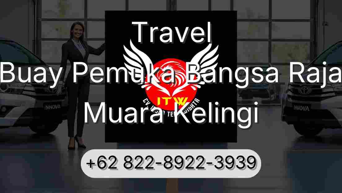 Travel Buay Pemuka Bangsa Raja Muara Kelingi