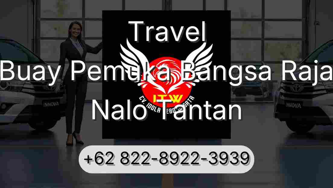 Travel Buay Pemuka Bangsa Raja Nalo Tantan
