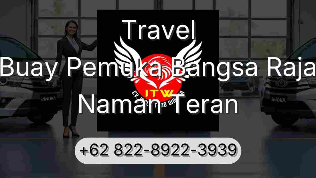 Travel Buay Pemuka Bangsa Raja Naman Teran