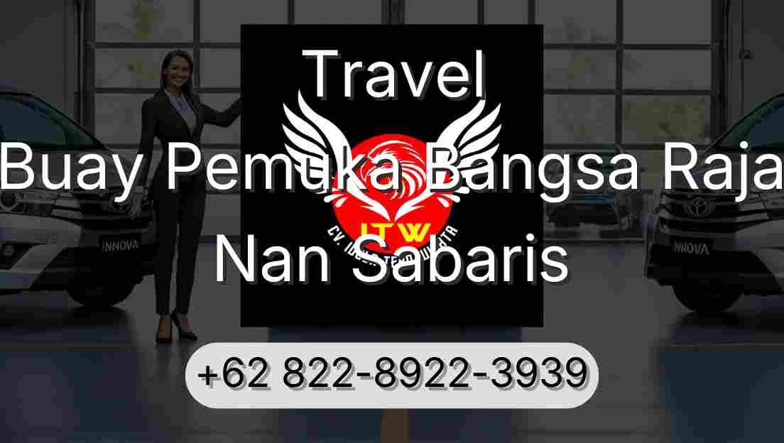 Travel Buay Pemuka Bangsa Raja Nan Sabaris
