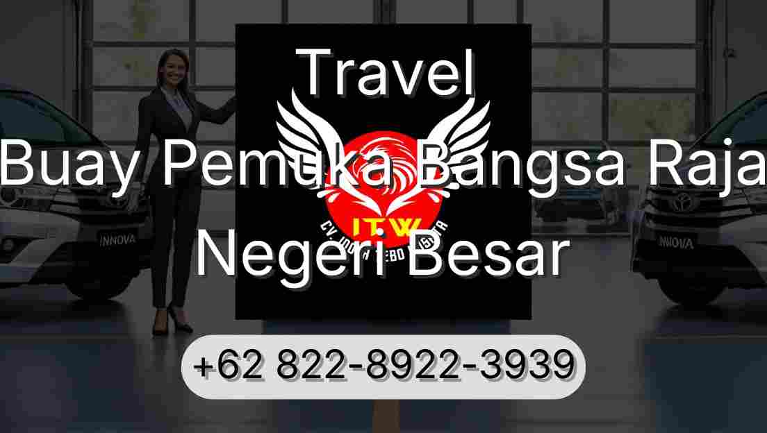 Travel Buay Pemuka Bangsa Raja Negeri Besar