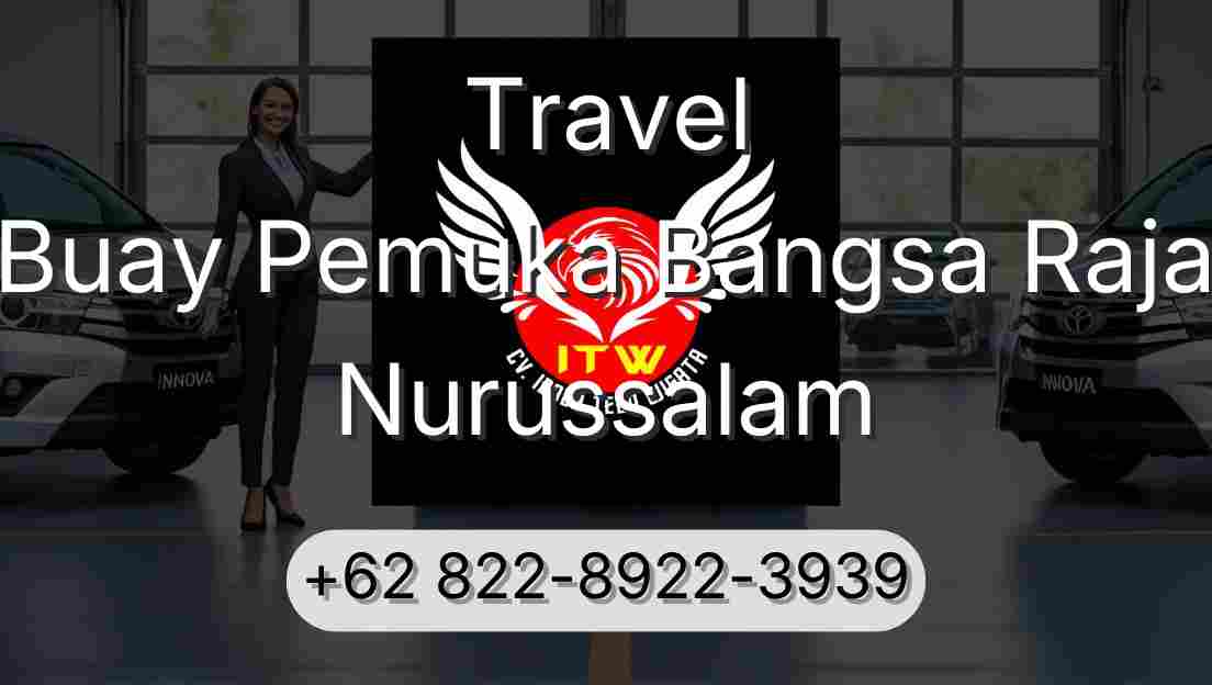 Travel Buay Pemuka Bangsa Raja Nurussalam
