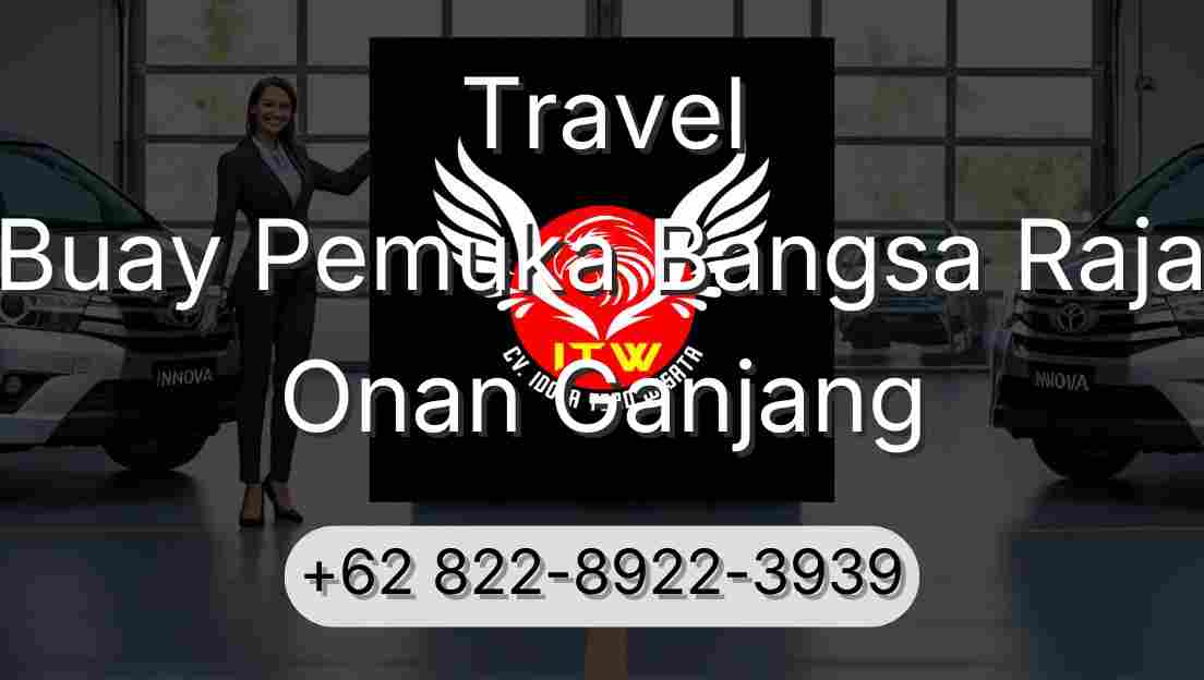 Travel Buay Pemuka Bangsa Raja Onan Ganjang