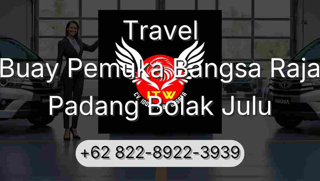 Travel Buay Pemuka Bangsa Raja Padang Bolak Julu