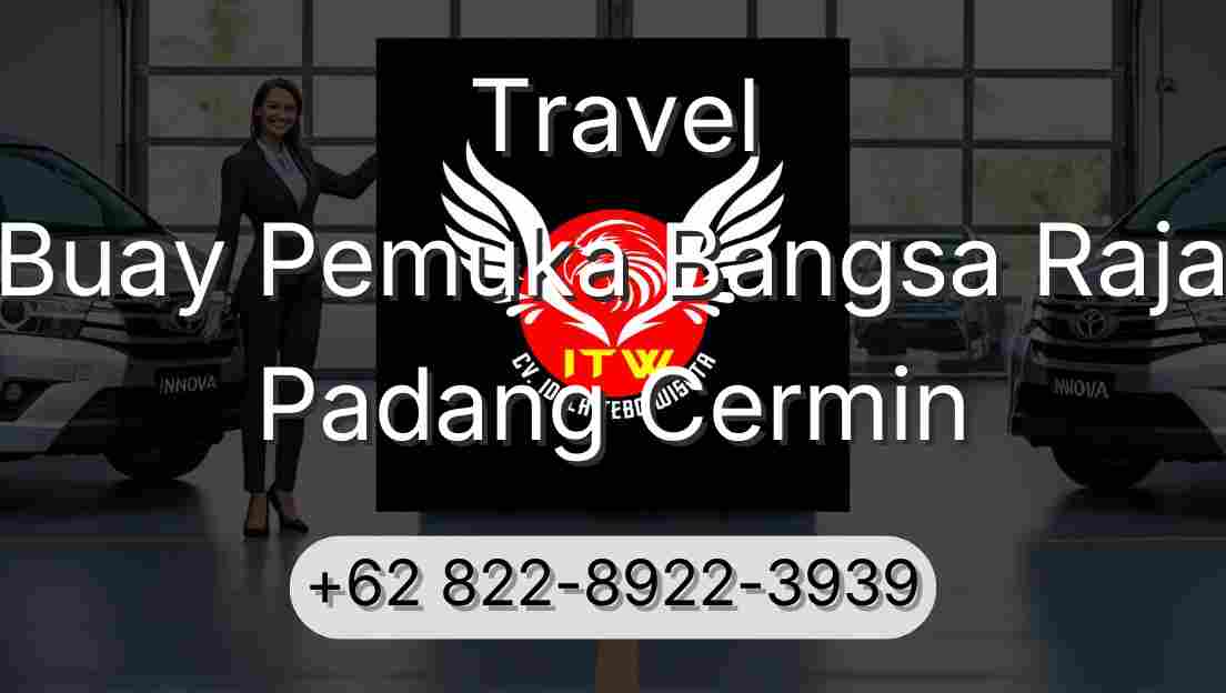Travel Buay Pemuka Bangsa Raja Padang Cermin