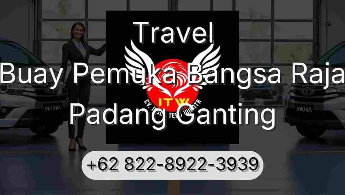 Travel Buay Pemuka Bangsa Raja Padang Ganting