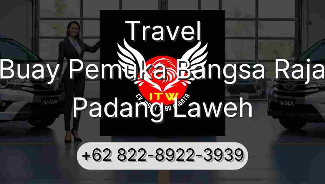 Travel Buay Pemuka Bangsa Raja Padang Laweh