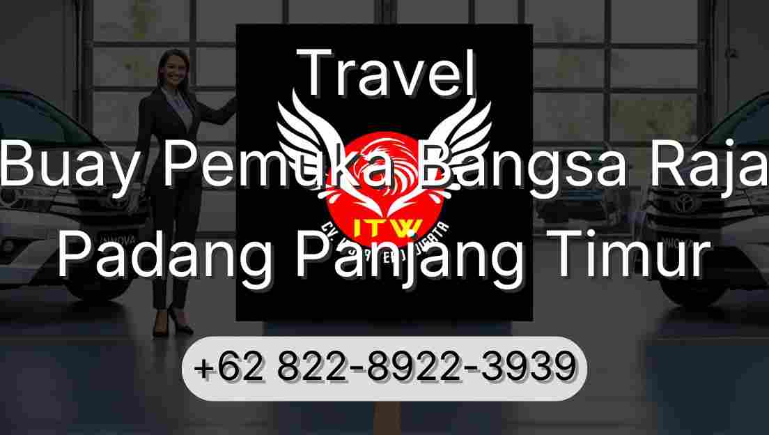 Travel Buay Pemuka Bangsa Raja Padang Panjang Timur