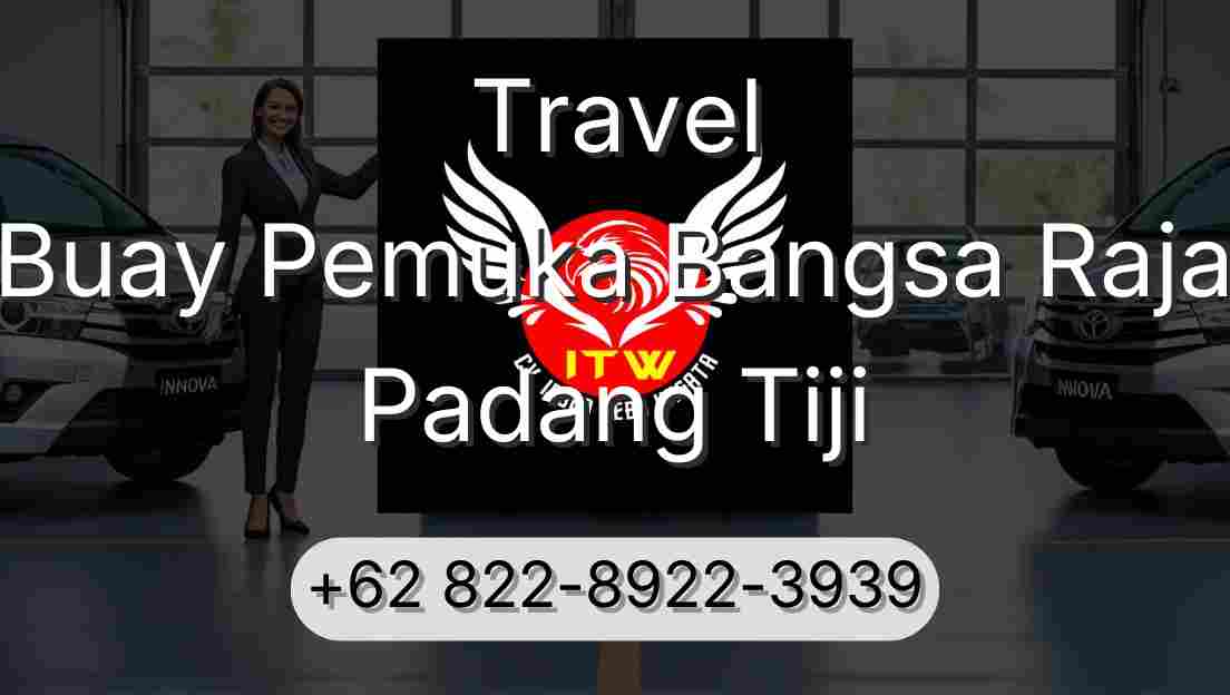 Travel Buay Pemuka Bangsa Raja Padang Tiji
