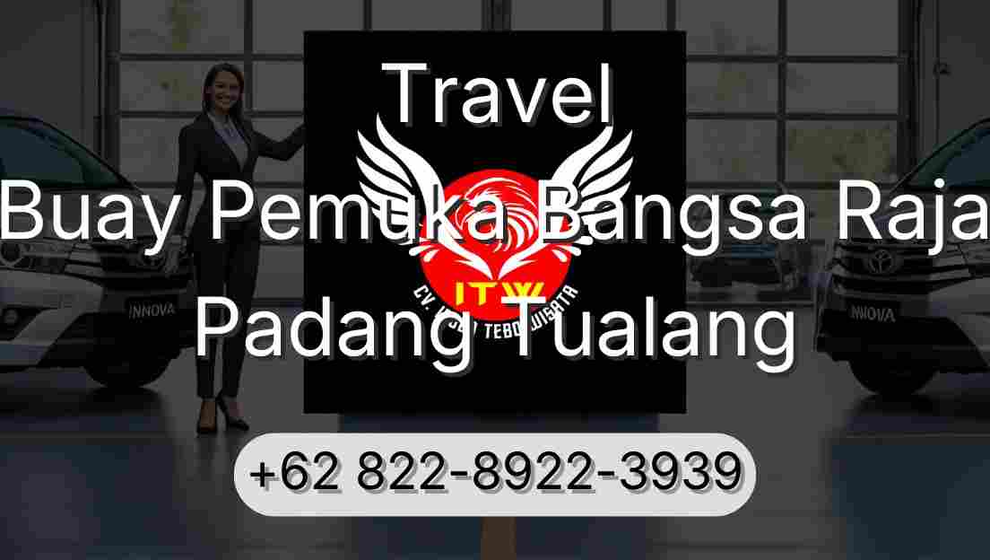 Travel Buay Pemuka Bangsa Raja Padang Tualang