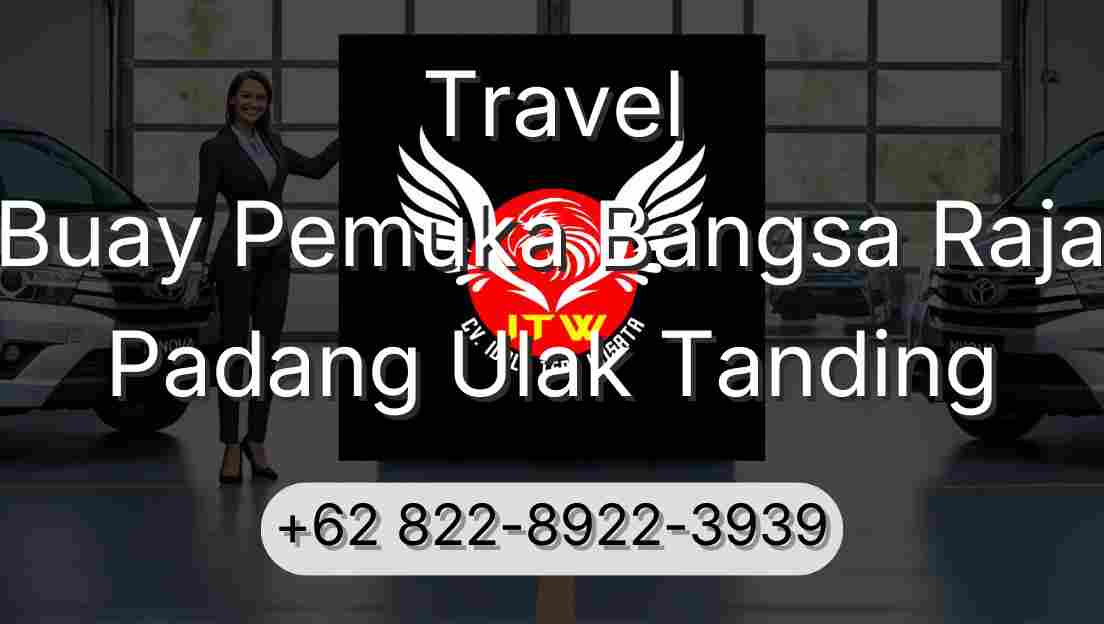 Travel Buay Pemuka Bangsa Raja Padang Ulak Tanding