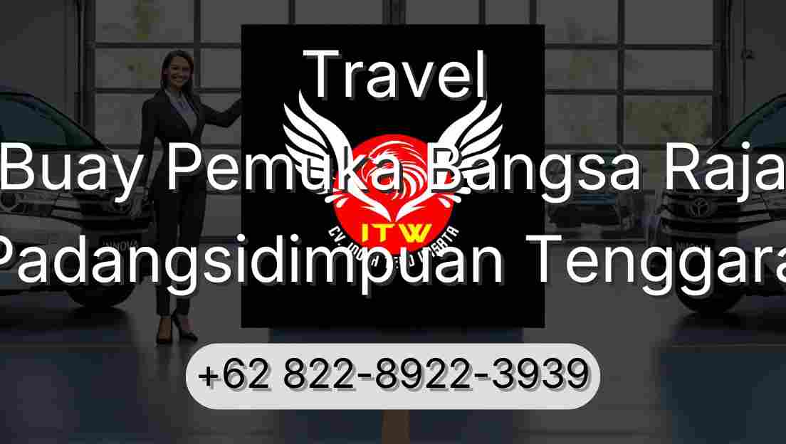 Travel Buay Pemuka Bangsa Raja Padangsidimpuan Tenggara
