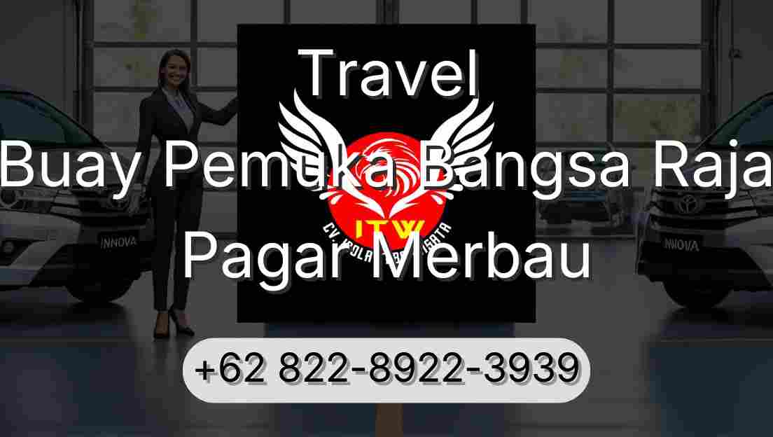 Travel Buay Pemuka Bangsa Raja Pagar Merbau
