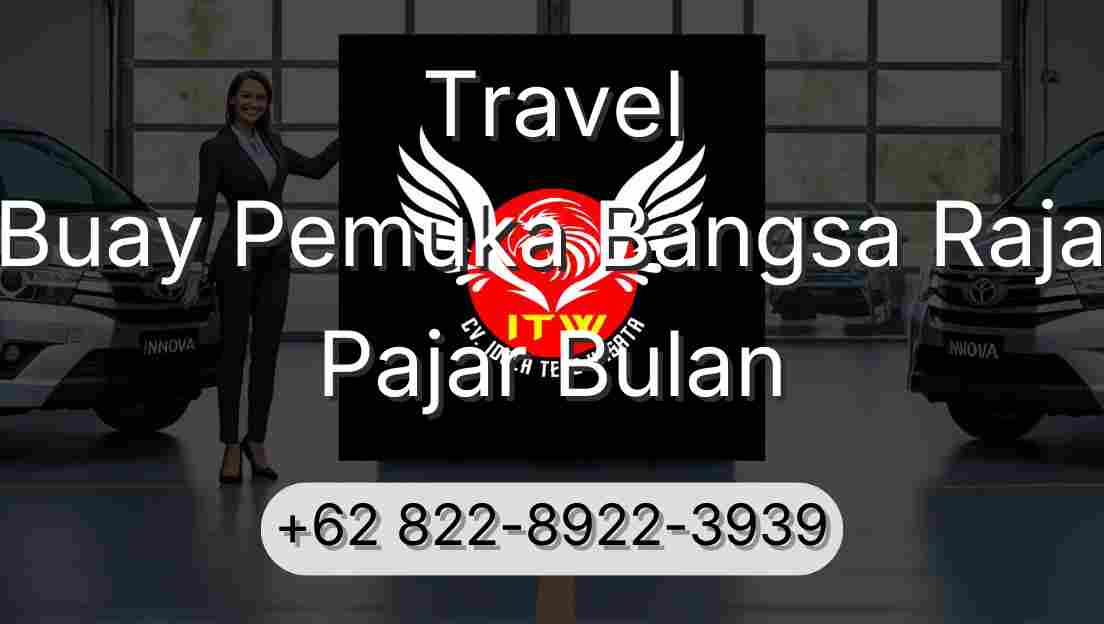 Travel Buay Pemuka Bangsa Raja Pajar Bulan