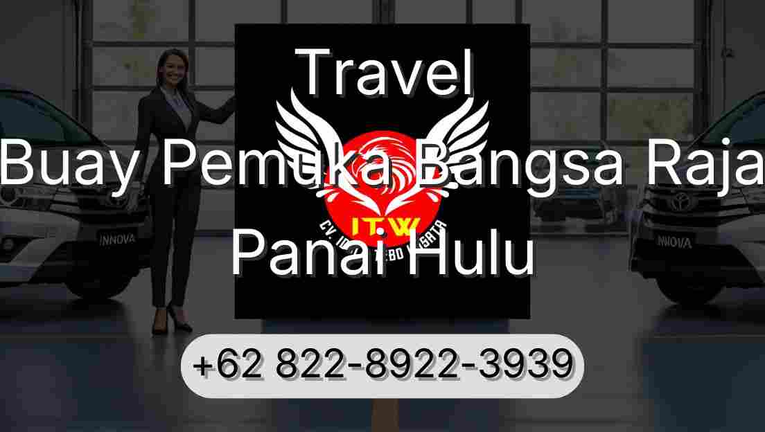 Travel Buay Pemuka Bangsa Raja Panai Hulu
