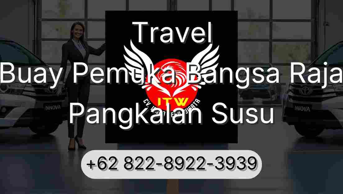 Travel Buay Pemuka Bangsa Raja Pangkalan Susu