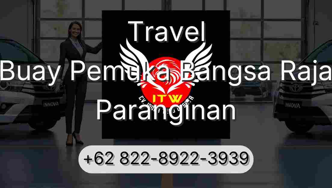 Travel Buay Pemuka Bangsa Raja Paranginan