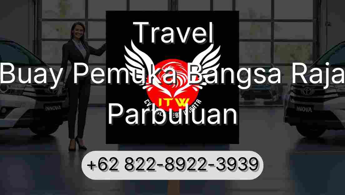 Travel Buay Pemuka Bangsa Raja Parbuluan