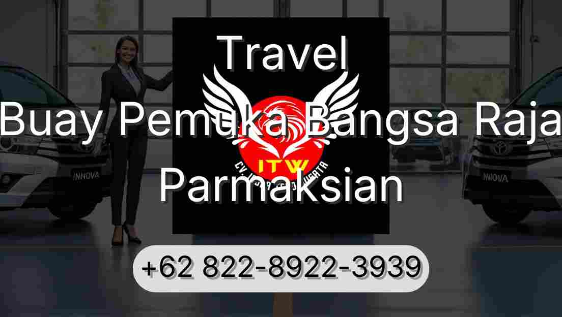 Travel Buay Pemuka Bangsa Raja Parmaksian