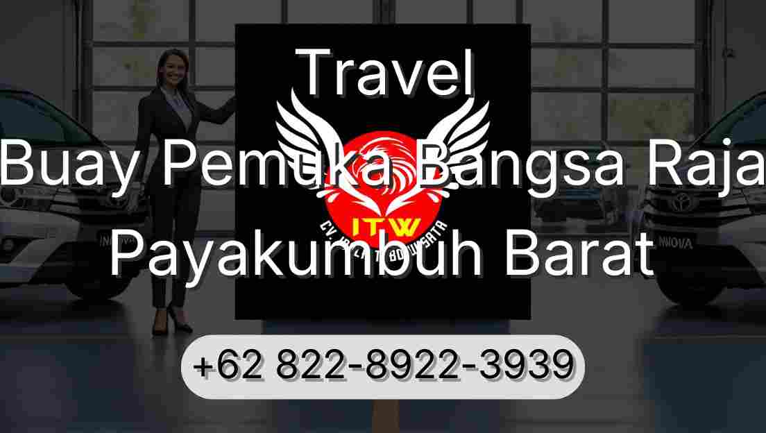 Travel Buay Pemuka Bangsa Raja Payakumbuh Barat