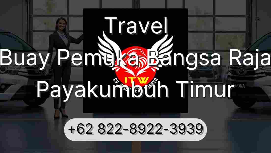 Travel Buay Pemuka Bangsa Raja Payakumbuh Timur