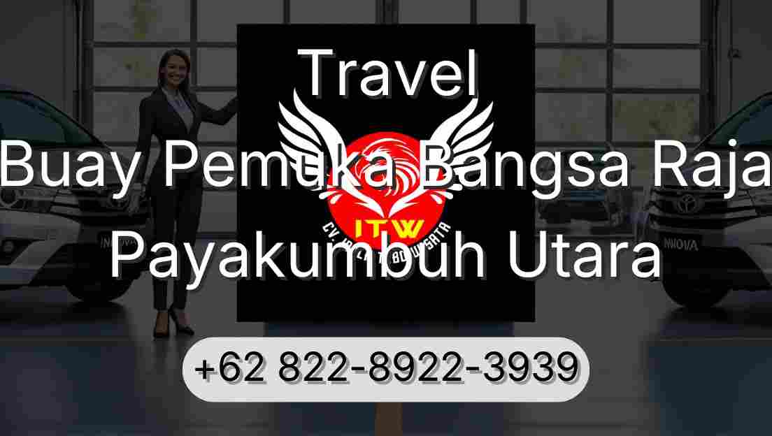 Travel Buay Pemuka Bangsa Raja Payakumbuh Utara